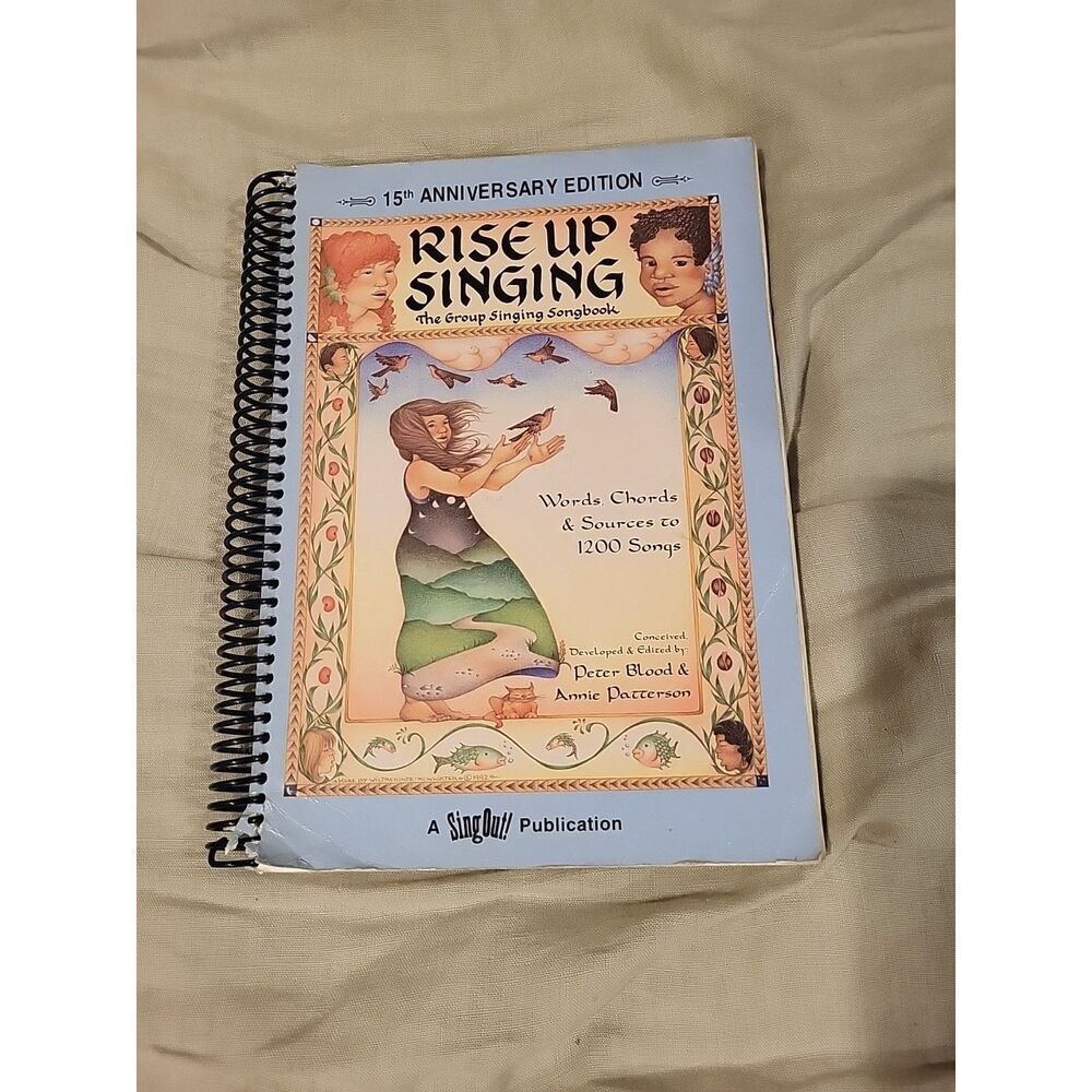 15th Anniversary Edition Rise Up Singing The Group Singing Songbook